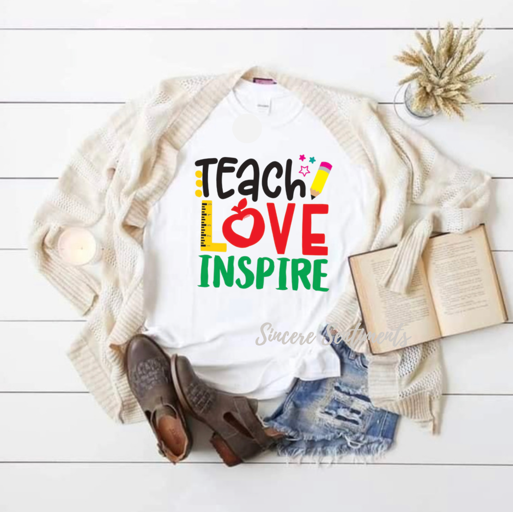 Teach Love Inspire Tee - Sincere Sentiments