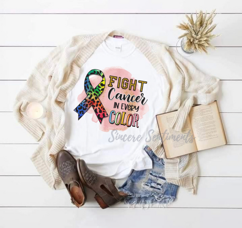 Fight Cancer in Every Color Tee - Sincere Sentiments