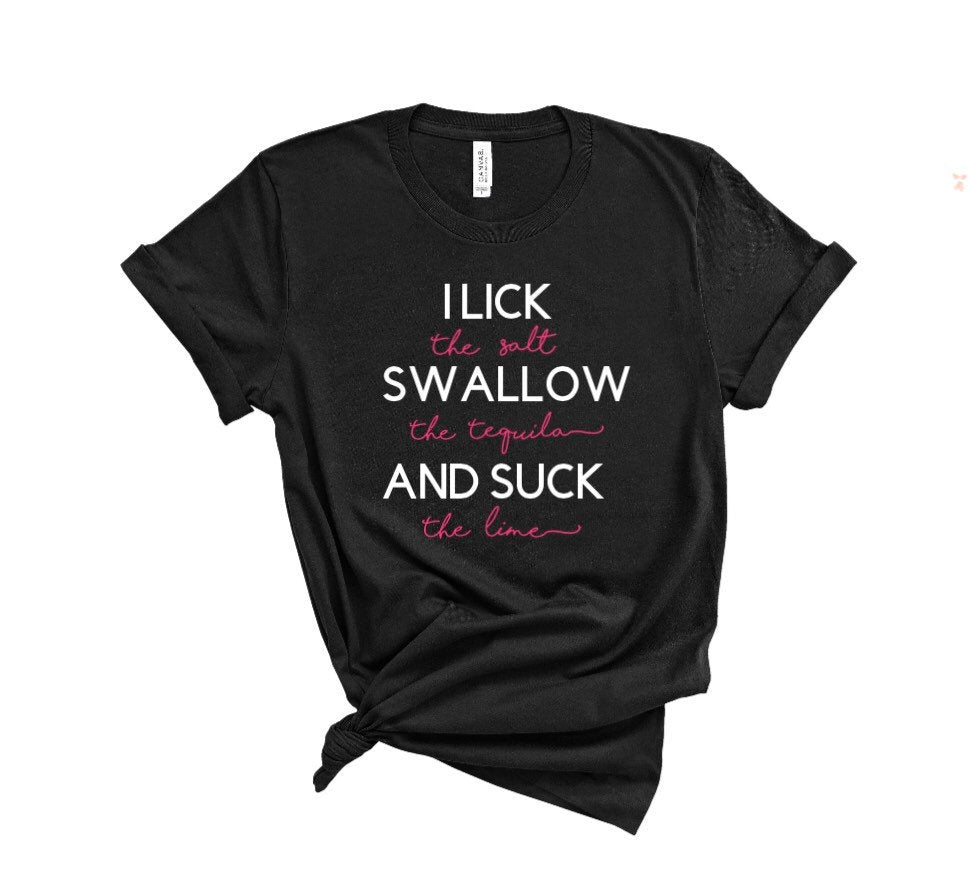 Lick Swallow Suck Tee - Sincere Sentiments