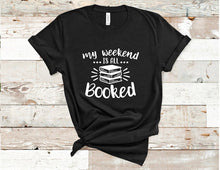 Load image into Gallery viewer, Booked Weekend Tee - Sincere Sentiments
