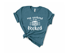 Load image into Gallery viewer, Booked Weekend Tee - Sincere Sentiments
