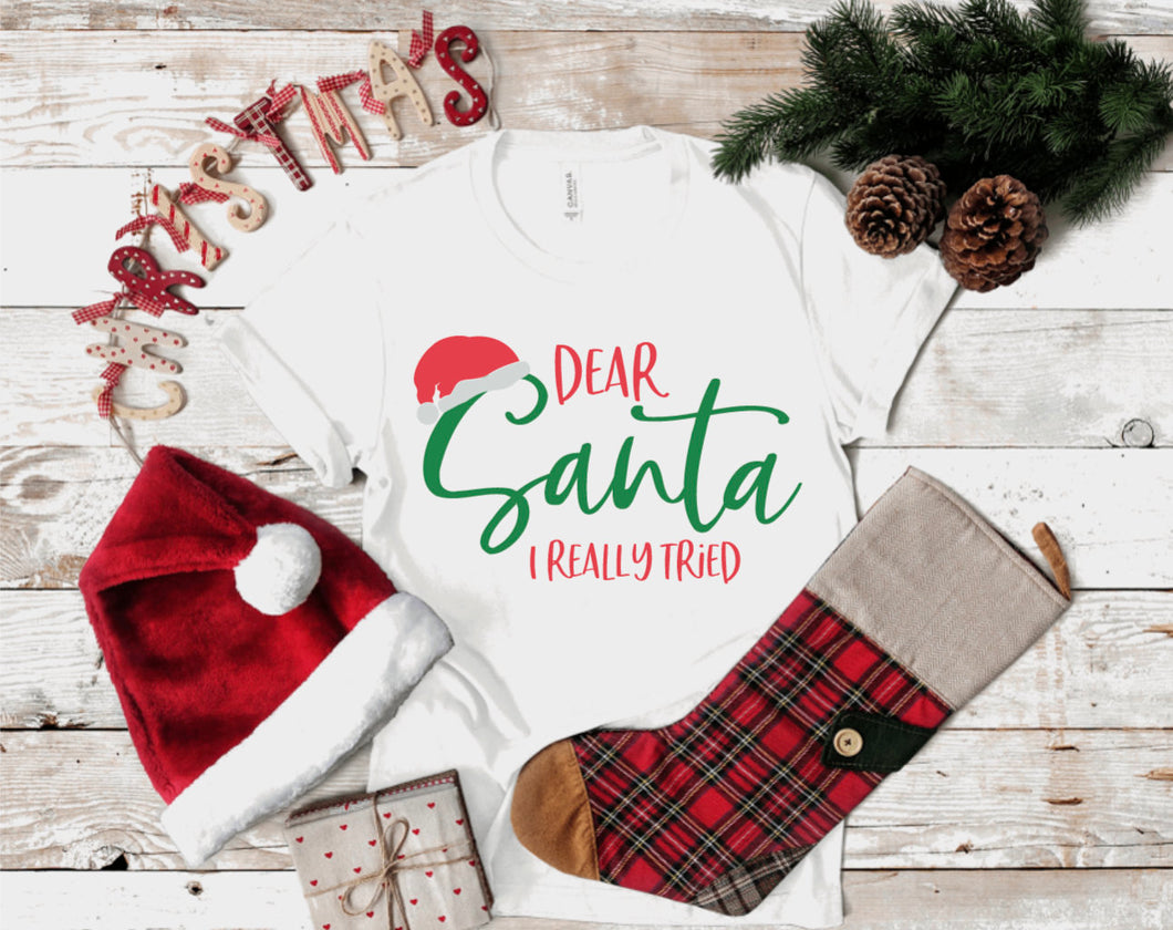 Dear Santa, I really tried Tee - Sincere Sentiments